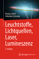 Leuchtstoffe, Lichtquellen, Laser, Lumineszenz 3662708671 Book Cover