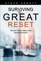 Surviving the Great Reset: Tips and Tricks to Rescue Your Savings and Assets 1088060323 Book Cover