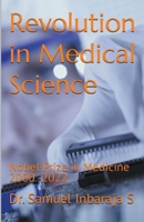 Revolution in Medical Science: Nobel Prize in Medicine 2000 - 2022 B0CCD51S35 Book Cover