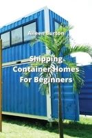 Shipping Container Homes For Beginners 9976231342 Book Cover