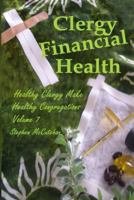 Clergy Financial Health: Volume 7 of Healthy Clergy Make Healthy Congregations 1793193851 Book Cover