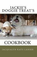 Jackie's Doggie Treat's 1449558496 Book Cover