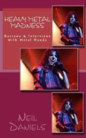 Heavy Metal Madness - Reviews & Interviews With Metal Bands 1523983493 Book Cover