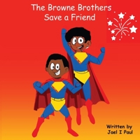 The Browne Brothers Save a Friend 1088174469 Book Cover