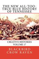 The New All-Too-True-Blue History of Tennessee 1984038982 Book Cover