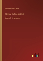 Athens: Its Rise and Fall: Volume 3 - in large print 3368350161 Book Cover