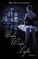 Under Winter Lights: Part One 154807585X Book Cover