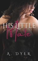 His Little Mate B0CGL5XTPS Book Cover
