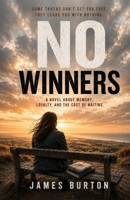 No Winners: A novel about memory, loyalty and the cost of waiting 1066843023 Book Cover