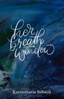 Her Breath on the Window (Carnegie Mellon University Press Poetry Series) 0887487009 Book Cover