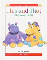 This and That: The Sound of th (Wonder Books (Chanhassen, Minn.).) 1567667287 Book Cover