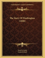 The Story of Washington (Classic Reprint) 1165136643 Book Cover