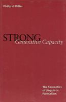 Strong Generative Capacity: The Semantics of Linguistic Formalism (Center for the Study of Language and Information - Lecture Notes) 157586214X Book Cover