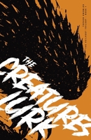 The Creatures Lurk (The Veilhost) 106684870X Book Cover