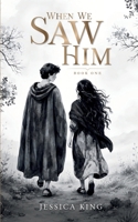 When We Saw Him 176472870X Book Cover