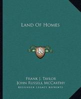 Land of Homes (California Series Vol VII. Signed Deluxe Edition) 0548454027 Book Cover