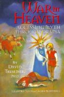 War in Heaven: Accessing Myth Through Drama 1888604050 Book Cover