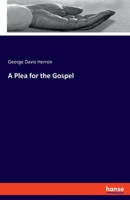 A Plea for the Gospel 3337888356 Book Cover
