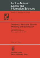 Distributed Parameter Systems: Modelling and Identification : Proceedings of the IFIP Working Conference, Rome, Italy, June 21-24, 1976 3540084053 Book Cover