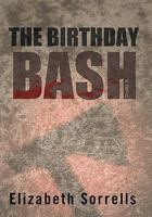 The Birthday Bash 1450280498 Book Cover