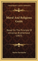 Moral and Religious Guide (Classic Reprint) 1104298112 Book Cover