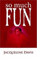So Much Fun 1425932053 Book Cover
