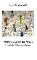 Vers(s)trickungen des Alltags: Der tägliche Wahnsinn in Reimen 3744855805 Book Cover