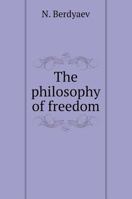 Philosophy of freedom 5519601747 Book Cover