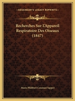 Recherches Sur L'appareil Respiratoire Des Oiseaux 1275605451 Book Cover