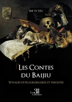 Les Contes du Baijiu: Voyages extraordinaires et insolites B0FG2KMFCY Book Cover