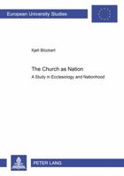 The Church as Nation: A Study in Ecclesiology and Nationhood 3631361688 Book Cover