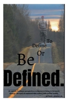 To Define or Be Defined 109836127X Book Cover