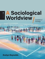 Sociological Worldview: Essentials of Sociology B0DR3N982Y Book Cover