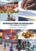 Introduction to Sociology for Caribbean Students: Book 1 1975604628 Book Cover