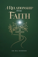 A Relationship Divine Faith: Trusting The Father In Every Season Of Life B0HBKT7YVP Book Cover