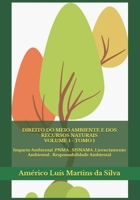 Direito Do Meio Ambiente E DOS Recursos Naturais - Volume 1: Impacto Ambiental .Pnma . Sisnama .Licenciamento Ambiental . Responsabilidade Ambiental 1520890540 Book Cover