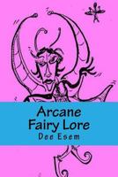 Arcane Fairy Lore 1523981318 Book Cover