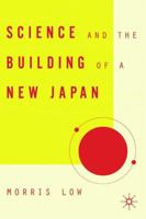 Science and the Building of a New Japan (Studies of the Weatherhead East Asian Institute, Columbia University) 1349530557 Book Cover