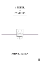 1 Peter for Pastors 1934952834 Book Cover