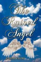 The Ruined Angel 1425990703 Book Cover