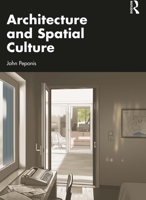 Architecture and Spatial Culture 1032500425 Book Cover