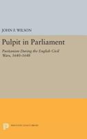 Pulpit in Parliament;: Puritanism during the English civil wars, 1640-1648, 0691071578 Book Cover