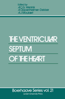 The Ventricular Septum of the Heart (Boerhaave Series for Postgraduate Medical Education) 9400986262 Book Cover