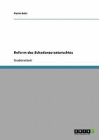 Reform des Schadensersatzrechtes 3638787214 Book Cover
