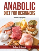 Anabolic Diet for Beginners: Step by step guide null Book Cover