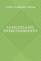 La escuela del entretenimiento (Spanish Edition) B0FP56CXVN Book Cover