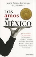 Los Amos de Mexico: Los Juegos de Poder a Los Que Solo Unos Pocos Son Invitados 9703707173 Book Cover