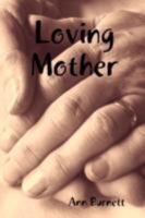 Loving Mother 0955854008 Book Cover