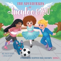 Everything Happens For A Reason (The Adventures of Lucy-Loo and Roo) 1039159869 Book Cover
