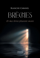 Brèches: Et mes lèvres pleurent encore B0FVX5PTDZ Book Cover